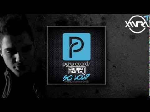 Damien N-Drix - So Loud (Xantra & Beenie Becker Remix)