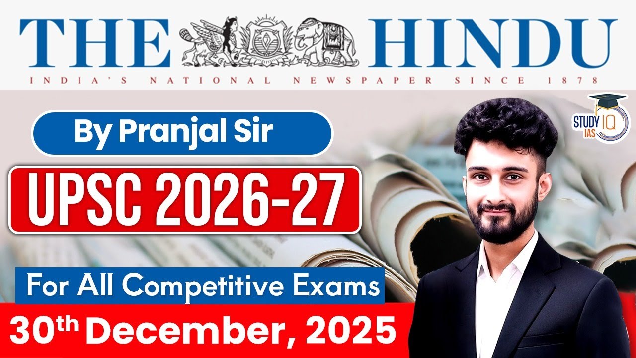 The Hindu Analysis | 30th December 2025 | The Hindu News Paper Today With Practice Questions