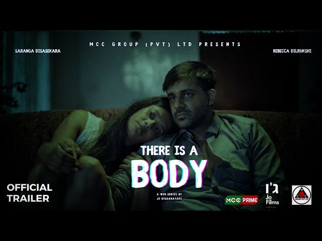 There Is A Body | Trailer | Saranga Disasekara | Rebecca Dilrukshi | Jo Dissanayake | @MCCPrime