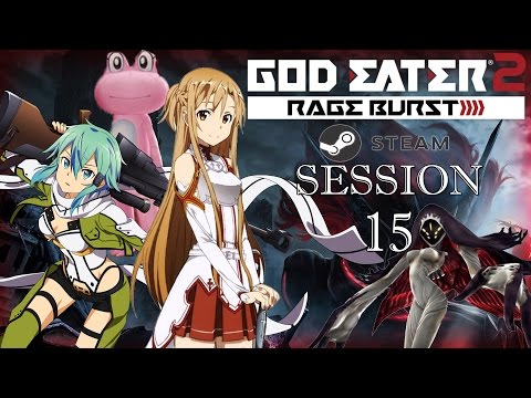 God Eater 2: Rage Burst (English)(PC) Live Session 15 139 - 144