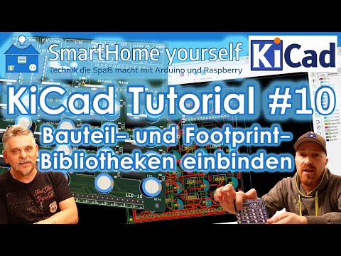 KiCad Tutorial für Anfänger #10 - Bauteil- und Footprint-Bibliothek einbinden