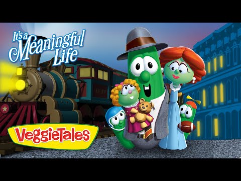 VeggieTales characters stand together in front of a steam train with the 'It’s a Meaningful Life' title above them.