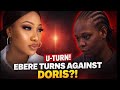 HOW EBERE MADE A U-TURN AND BETRAYED DORIS OGALA