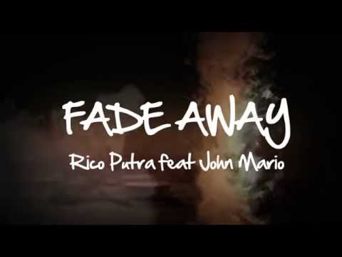 Rico Putra feat. John Mario - Fade Away (iTunes) Lyrics Video