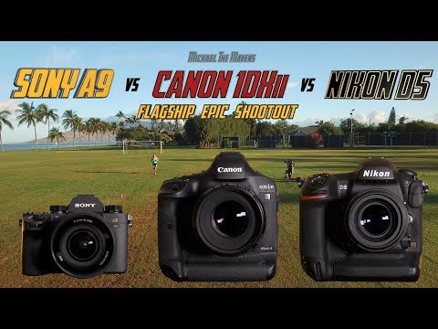 Sony A9 vs Canon 1Dxii vs Nikon D5 | Flagship Epic Shootout Review | Which Camera to Buy