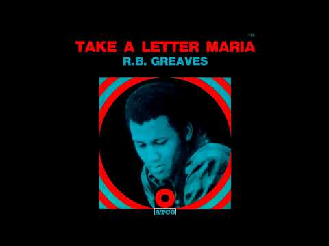 R.B. Greaves - Take A Letter Maria (Single A-side 1969)