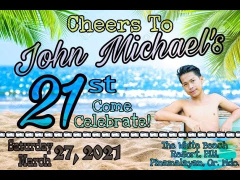 HAPPY 21ST BIRTHDAY JOHN MICHAEL ll FRIENDS & FAMILY ll WHITE BEACH,PILI OR.MINDORO llQUICK TOUR