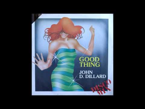 John D. Dillard - Good Thing