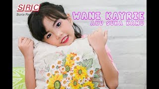 Download lagu Wani Kayrie - Aku Suka Kamu ( Video Lirik) mp3