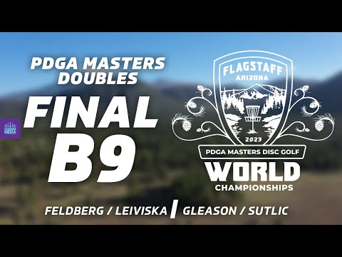 2023 PDGA Masters Worlds Doubles Championship | FINALB9 | Leiviska/Feldberg , Sutlic/Gleason