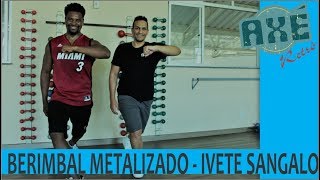Berimbal Metalizado - Ivete Sangalo | Axé Retrô BH (Coreografia/Das Antigas)