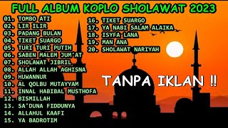 Download lagu FULL ALBUM KOPLO SHOLAWAT TERBARU 2023 | TOMBO ATI - SHOLAWAT JIBRIL - LIR ILIR mp3 Download lagu FULL ALBUM KOPLO SHOLAWAT TERBARU 2023 | TOMBO ATI - SHOLAWAT JIBRIL - LIR ILIR mp3