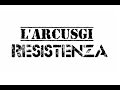 L'Arcusgi : Resistenza ( paroles + traduction ...