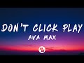 Ava Max Don T Click Play Lyrics