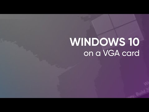 Windows 10 on a VGA card