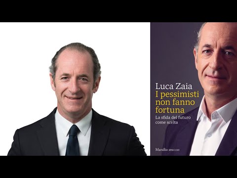 I pessimisti non fanno fortuna. Incontro con Luca Zaia.