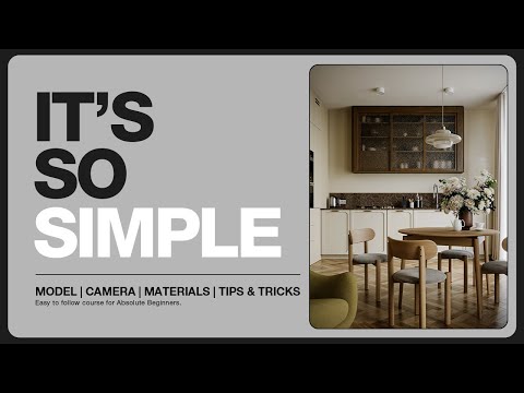 Beginner's Guide to Creating a Realistic interior Design.