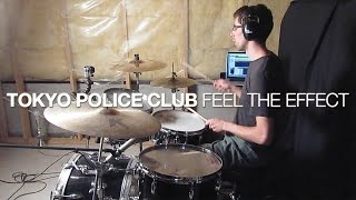 Tokyo Police Club - Feel The Effect Drum Cover