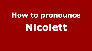 How to pronounce Nicolett