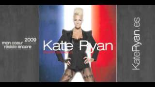Kate Ryan - Mon Coeur Résiste Encore 2009