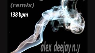 HAVE ACIGAR ROSEBUD   REMIX   by ALEX DEEJAY  138 bpm