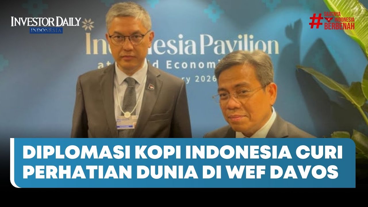 Diplomasi Kopi Indonesia Curi Perhatian Dunia di WEF Davos - Investor Daily TV