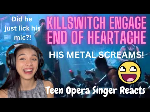 Teen Opera Singer Reacts To Killswitch Engage - End Of Heartache