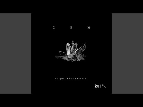 Gem (Mijo´s Rave Special)