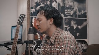 Download lagu KUHIDUP KARENA CINTAMU - ELEMENT | COVER BY HUDI | MUSIXMAX mp3