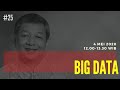 (Sesi 25) BIG DATA DALAM DUNIA PENDIDIKAN (Sesi 25) BIG DATA DALAM DUNIA PENDIDIKAN