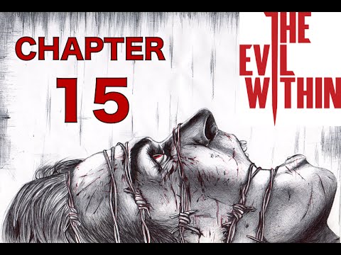 The Evil Within - Chapter 15 - An Evil Within Walkthrough