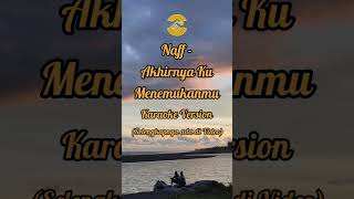 Download lagu #karaoke Naff - Akhirnya Ku Menemukanmu #naff #akhirnyakumenemukanmu #lirik #lagucinta mp3