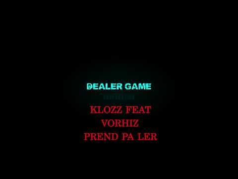 KLOZZ FEAT VORHIZ  PREND PA LER