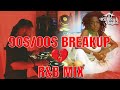 BREAKUP R B MIX 90s 00s Its Complicated
