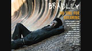 Charles Bradley- How Long