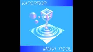 VAPERROR - Mana Pool [Full BeatTape]