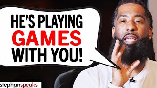 9 Signs He&#39;s PLAYING GAMES With You!