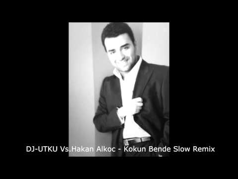 DJ-UTKU Vs.Hakan Alkoc - Kokun Bende Slow Remix