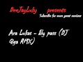 Aca Lukas - By pass (DJ Giga RMX) 