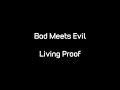 Bad Meets Evil - Living Proof (Lyrics)