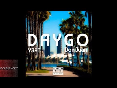 Y3rt ft. Don Juan - Daygo [Prod. By AntBeatz] [2017]