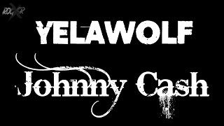 Yelawolf - Johnny Cash (Lyric Video)