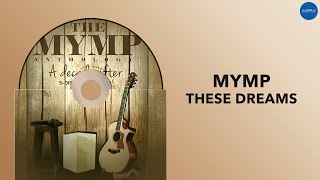 MYMP - These Dreams (Official Audio)