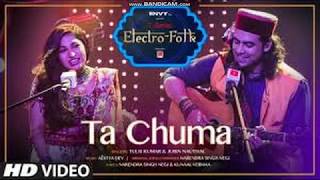 ELECTRO FOLK: Ta Chuma | Tulsi Kumar | Jubin Nautiyal | Aditya Dev | Bhushan Kumar | lyrical song