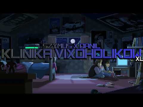 KLINIKA VIXOHOLIKÓW v40 - SzymUs x DANIL (vixunia)
