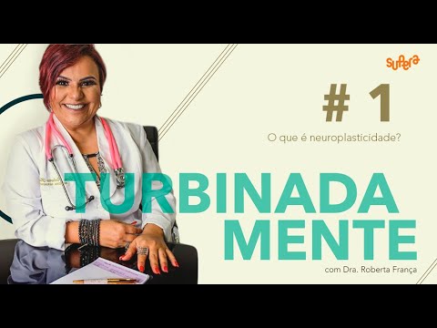 TurbinadaMente - O que é neuroplasticidade?