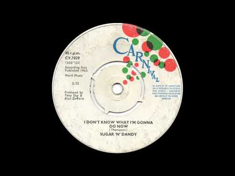 Sugar 'N' Dandy - I Don't Know What I'm Gonna Do Now