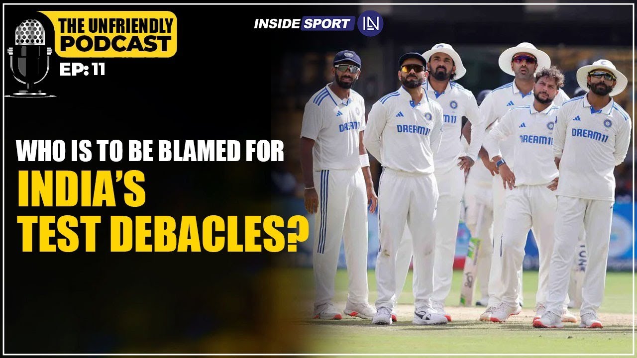 Unfriendly Podcast, EP 11 | India’s Kiwi Nightmare: Who’s to Blame for loss in IND vs NZ Test?