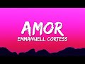 Amor-Emmanuel Cortes letra/lyrics