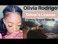 Opera Singer Reacts To Olivia Rodrigo Driver S License Performance Analysis